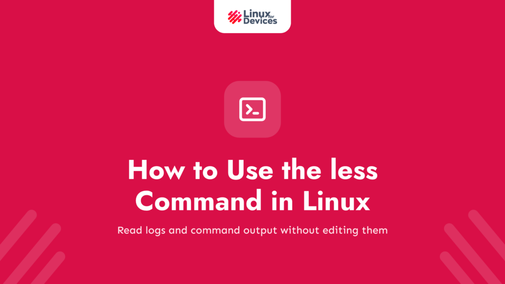 How to Use the less Command in Linux