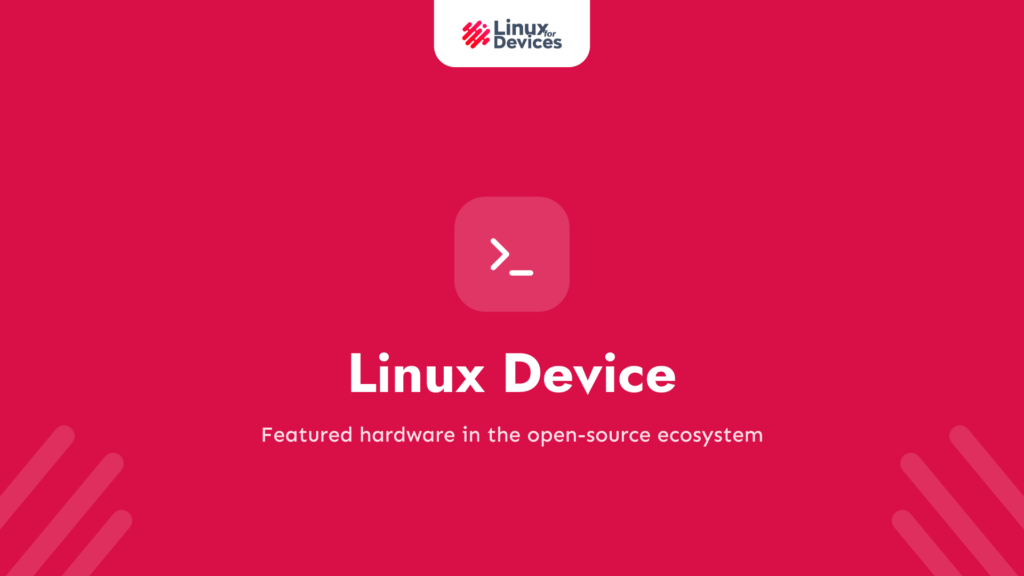 Linux Device Showcase