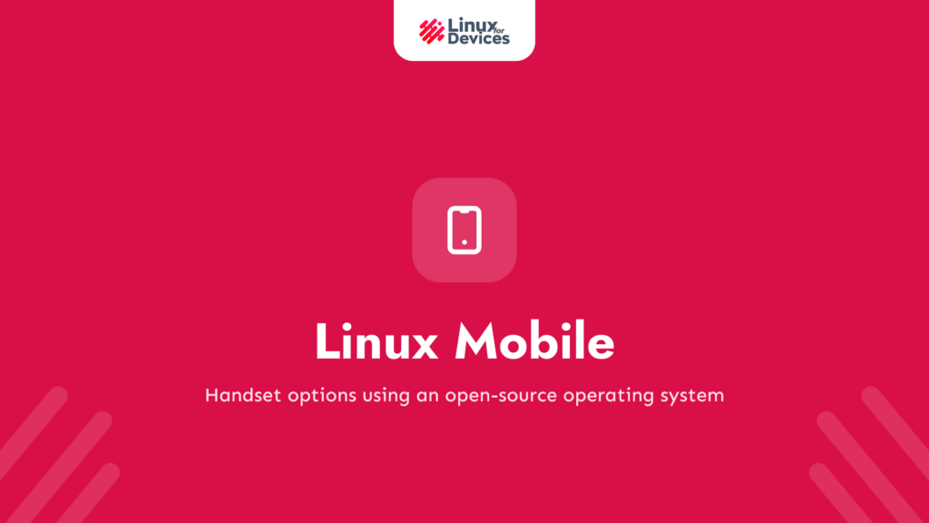 Linux Mobile Phones