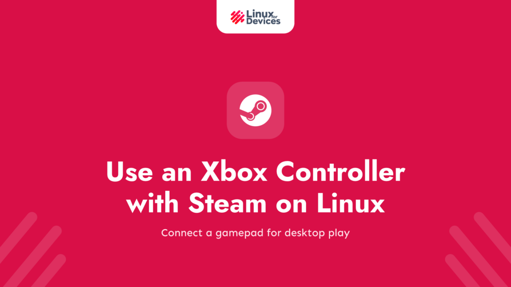 How to Use an Xbox Controller with Steam on Linux