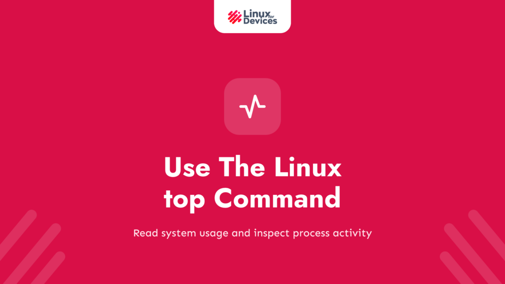 How to Use The Linux top Command