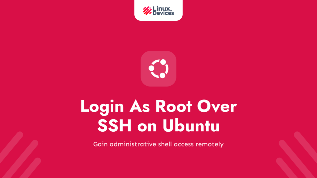 A Guide To Login As Root Over SSH on Ubuntu