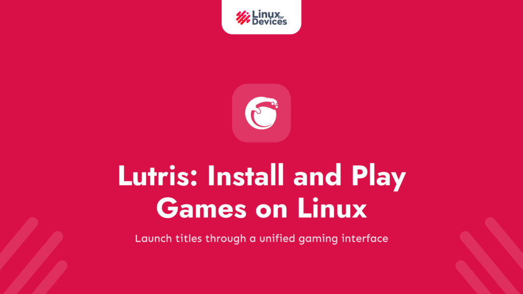 Lutris – Easily install and play games on Linux