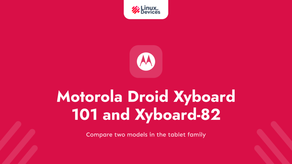 Motorola Droid Xyboard 101 and Droid Xyboard-82