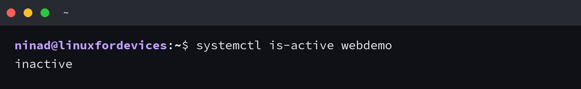 systemctl is-active printing the single word inactive after the service was stopped