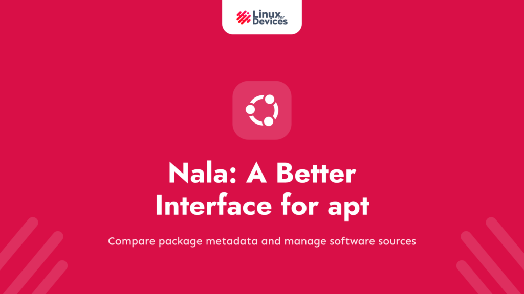 Nala – A better interface for the apt package manager