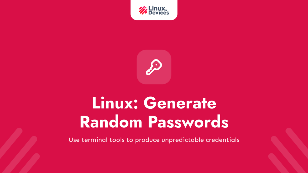Password Generator in Linux – Generate Random Passwords in Command Line