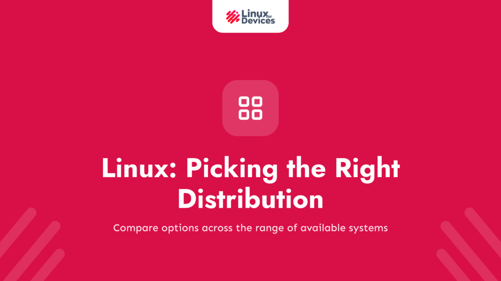 Navigating the Linux Landscape: Picking the Right Distribution