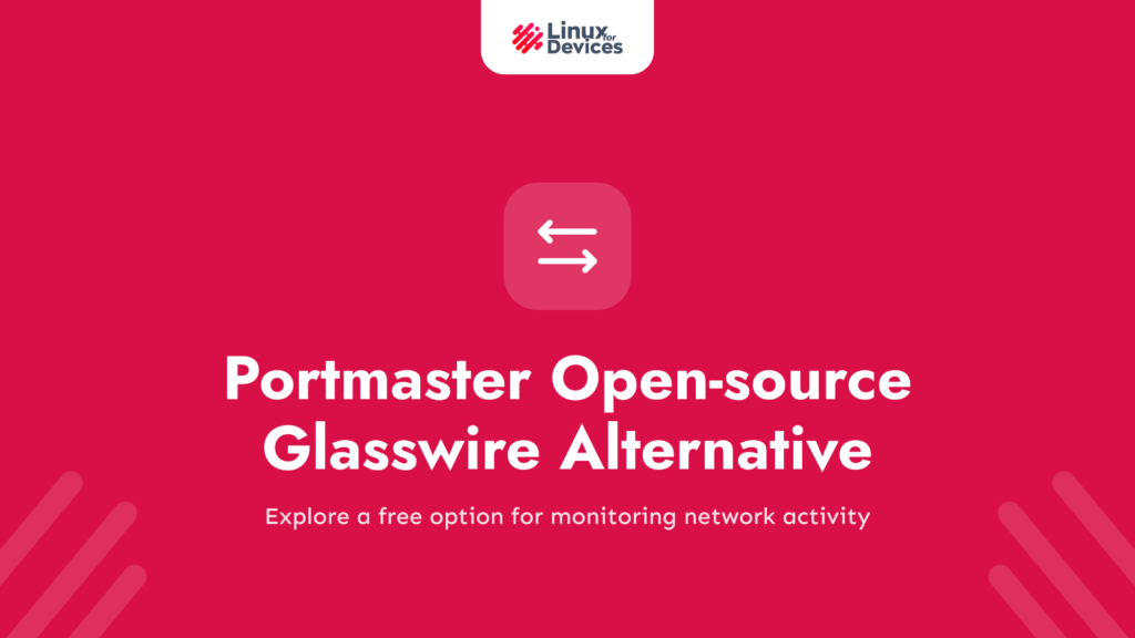 Portmaster – A Free and Open-source Glasswire Alternative for Linux