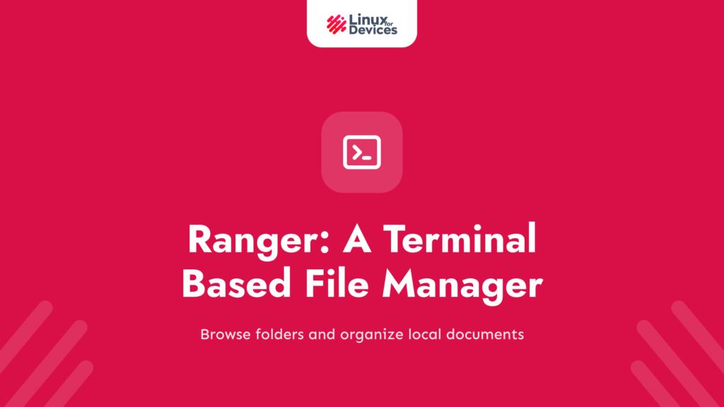 Ranger – A Terminal Based File Manager