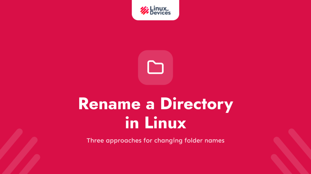 Rename a Directory in Linux: 3 Methods