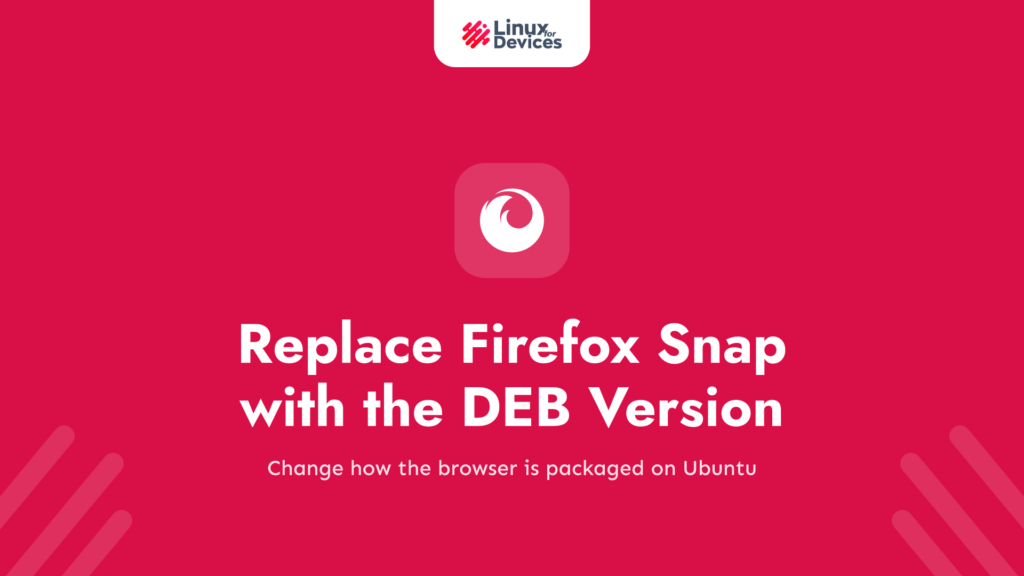 How to replace the Firefox Snap with the DEB version on Ubuntu!