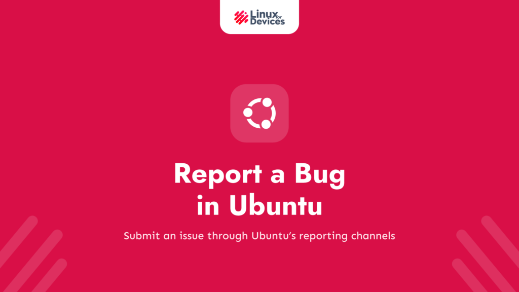How to report a bug in Ubuntu 20.04 LTS?