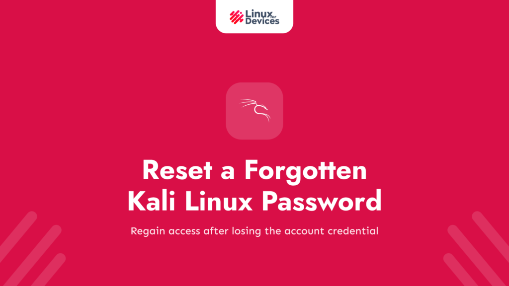 How to Reset a Forgotten Kali Linux Password