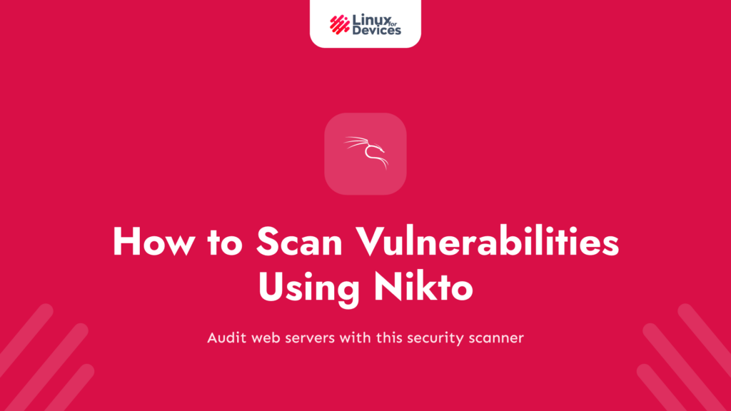 How to scan vulnerabilities using Nikto in Kali Linux?
