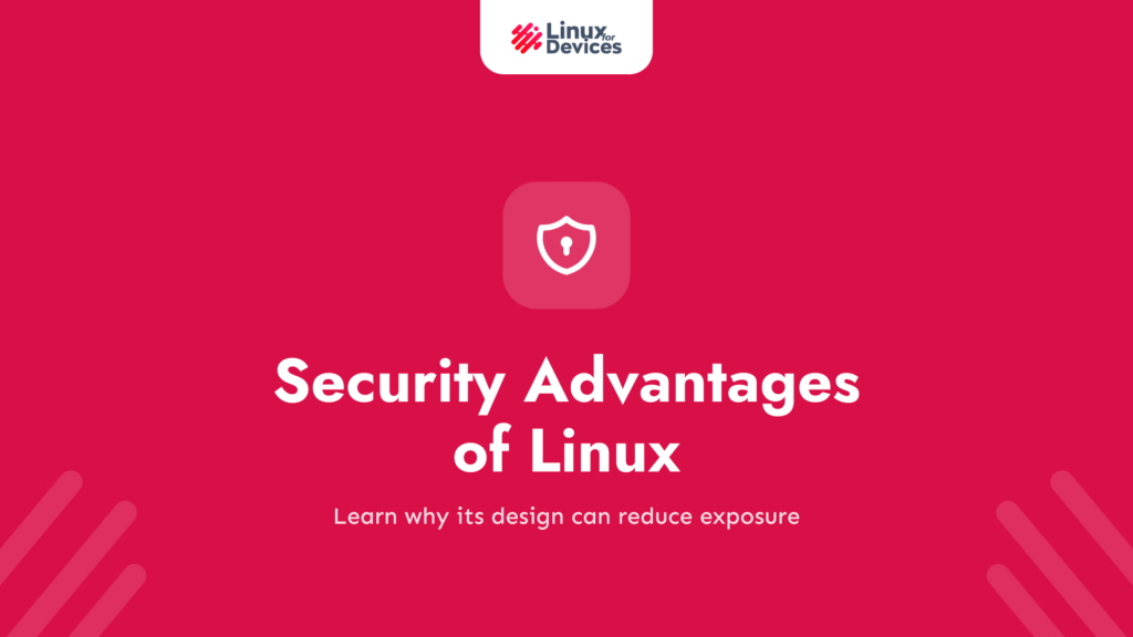 The Security Advantages of Linux as Your Operating System