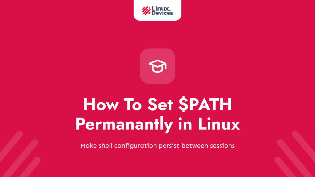 How To Set $PATH Permanantly in Linux