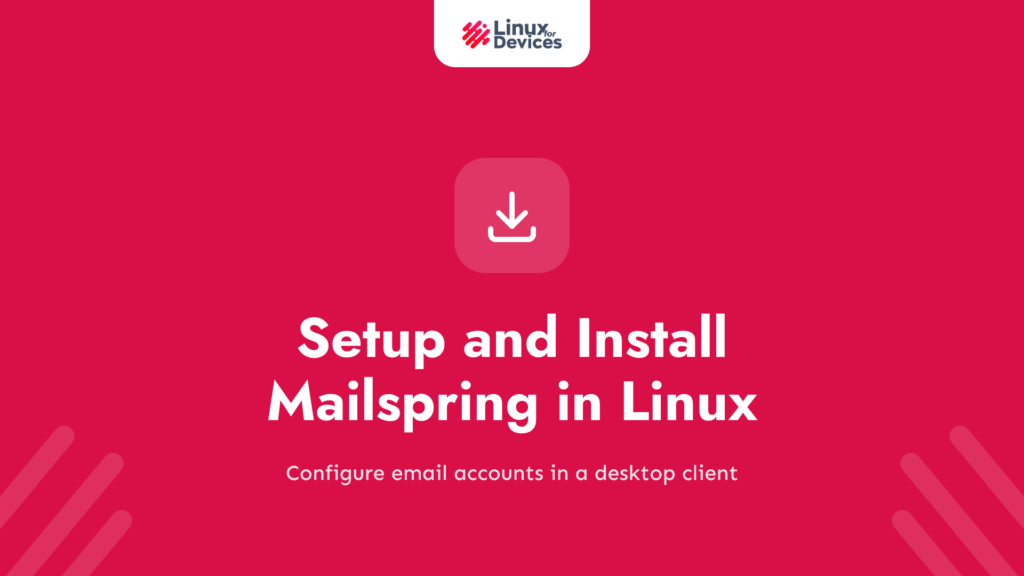 How to setup and Install Mailspring in Linux