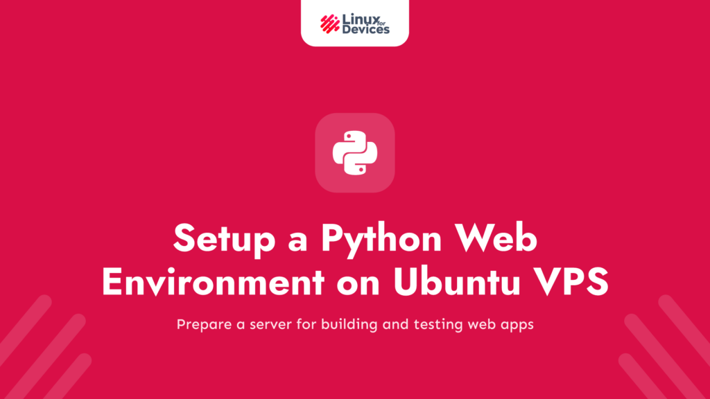 How to Setup a Python Web Development Environment on Ubuntu VPS?