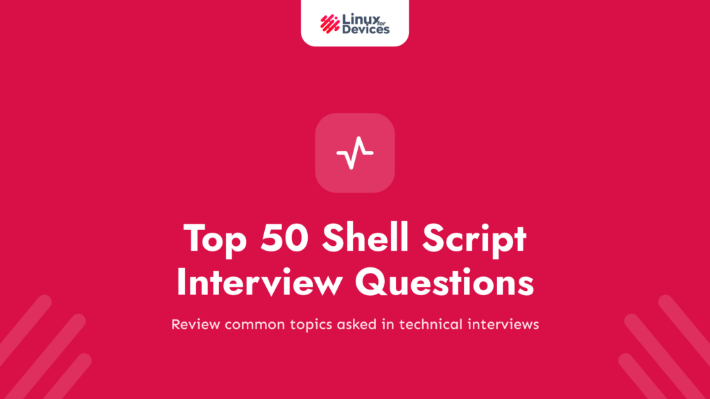 Top 50 Shell Script Interview Questions