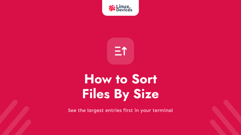How to Sort Files By Size in Linux? [Command Line]