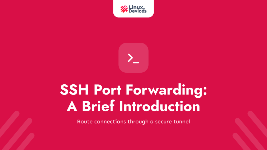 SSH Port Forwarding: A Brief Introduction
