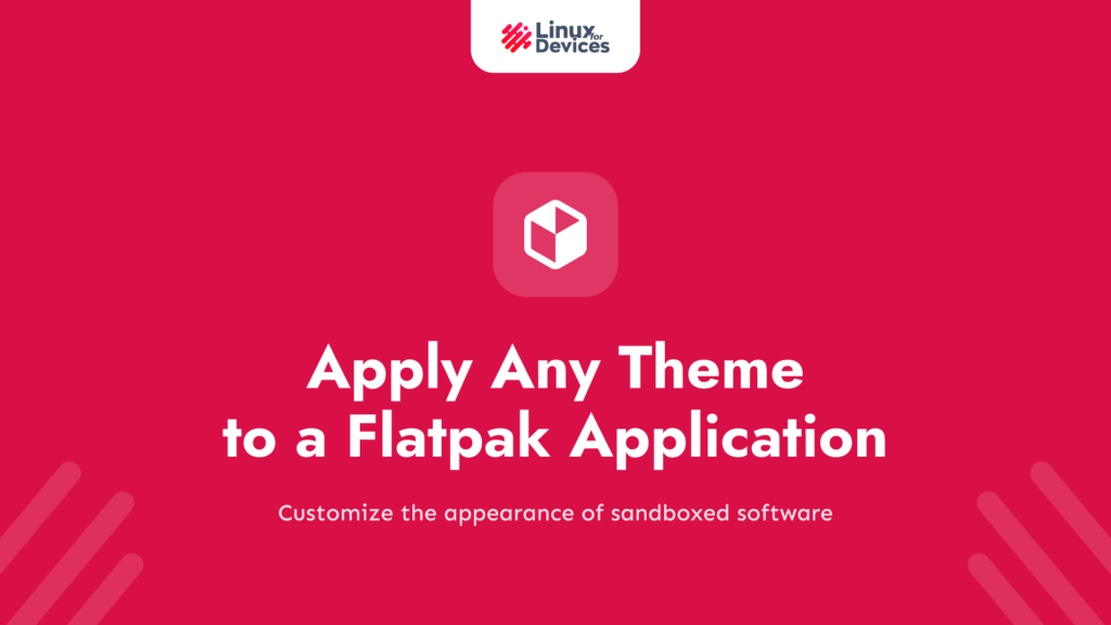 How to apply any theme to a Flatpak application
