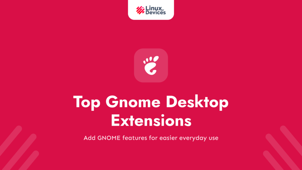 Top Gnome Desktop Extensions for Better Usability