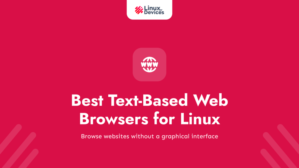Best Text-based Web Browsers for Linux