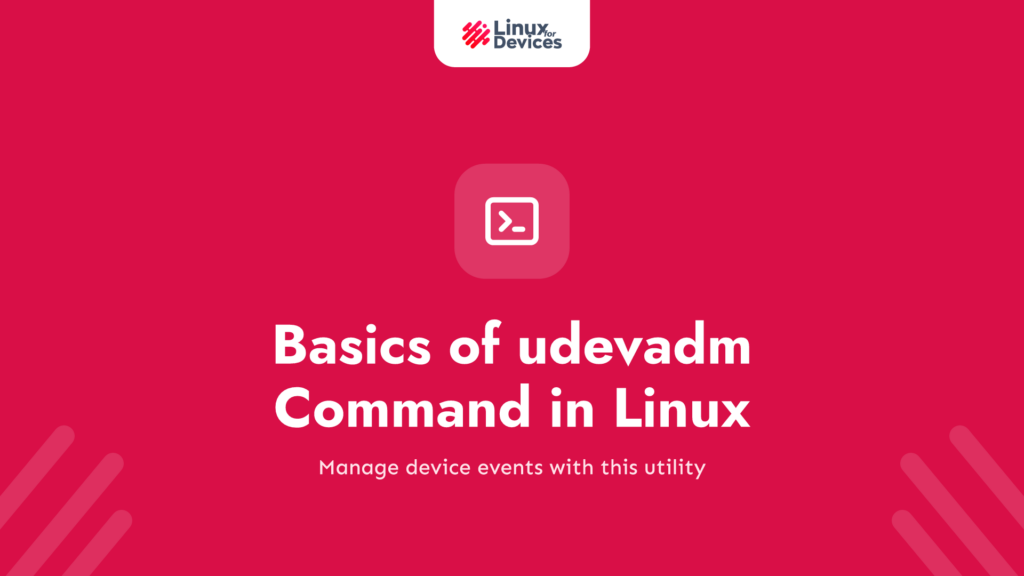 Basics of udevadm command in Linux with examples