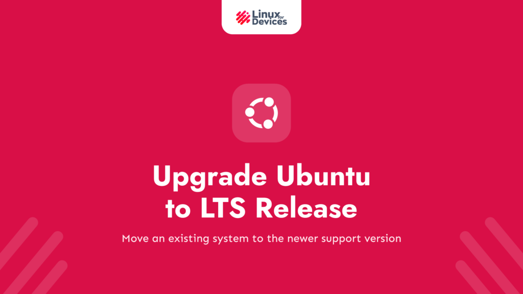 How to Upgrade Ubuntu 18.04 to 20.04 LTS Release?