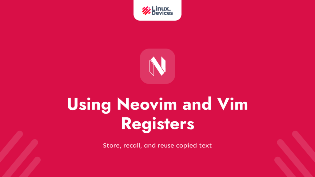 Using Neovim and Vim Registers: A Detailed Guide