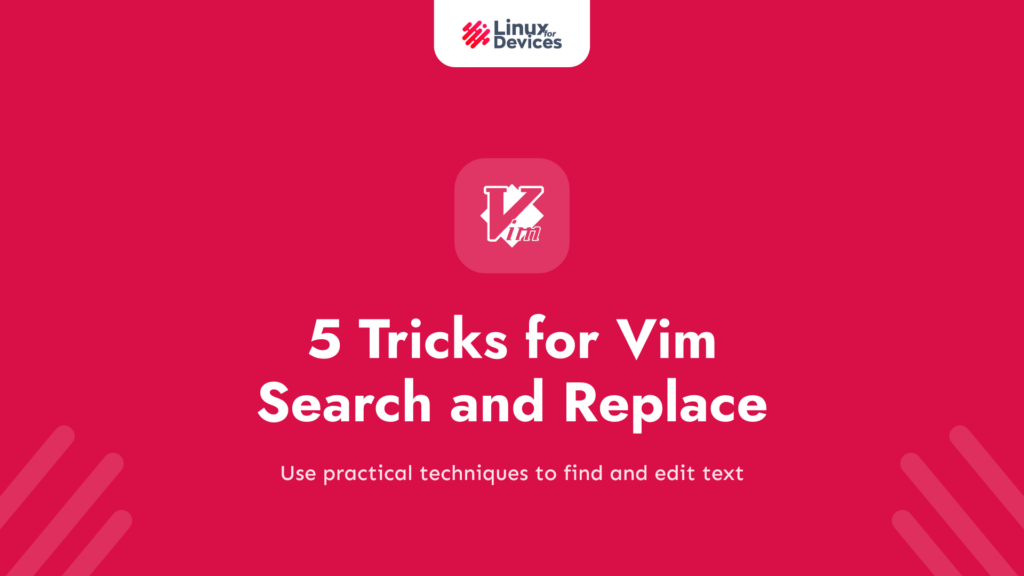 5 tricks for Vim Search and Replace