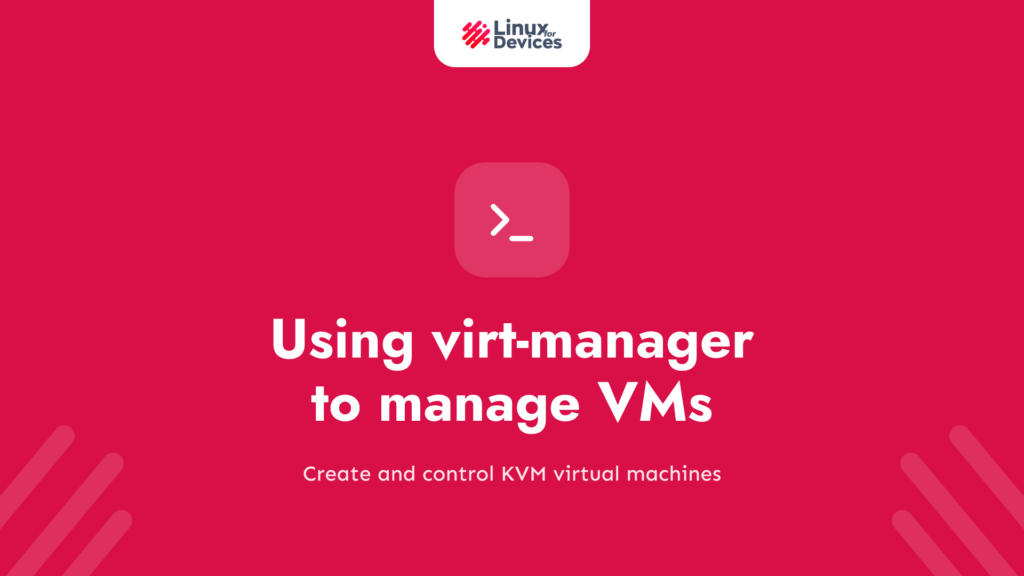 Using virt-manager to manage virtual machines in Linux