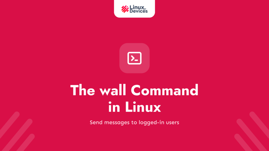 The wall command in Linux – Everything you need to know