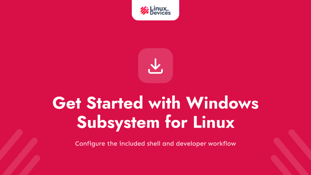 How to get started with Windows Subsystem for Linux (WSL)?