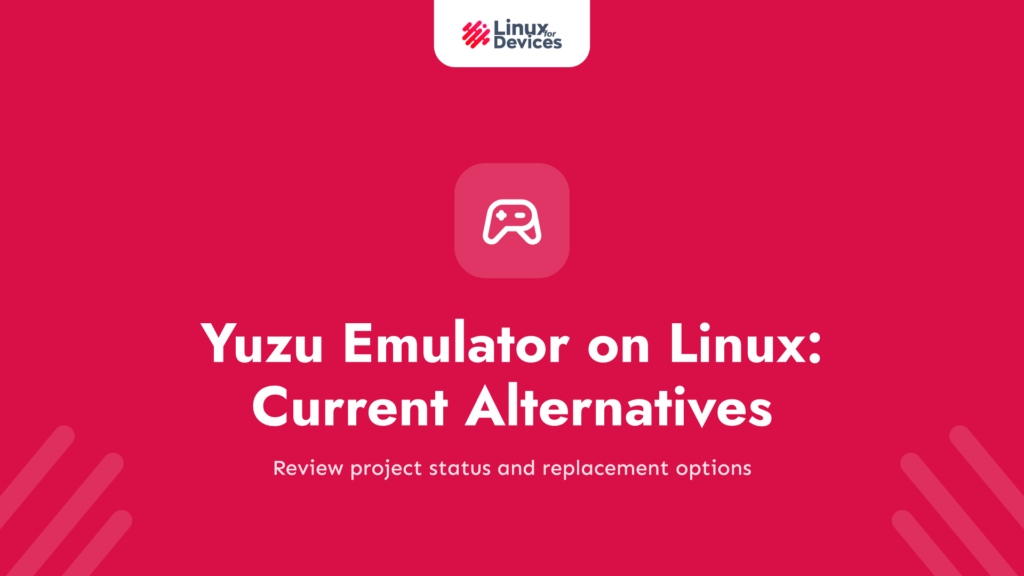 Yuzu Emulator on Linux: Status and Current Alternatives