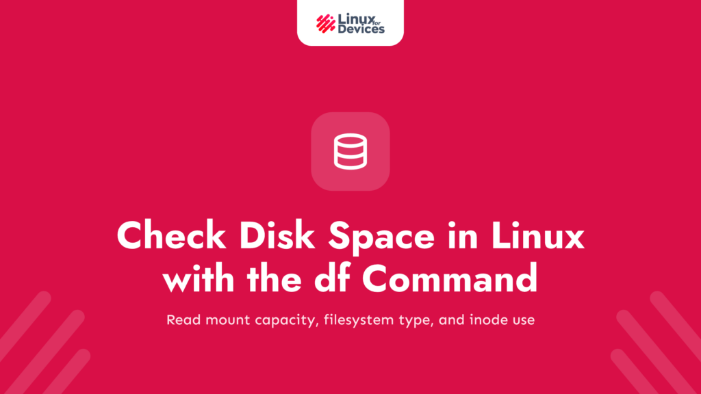How to Check Disk Space in Linux with the df Command