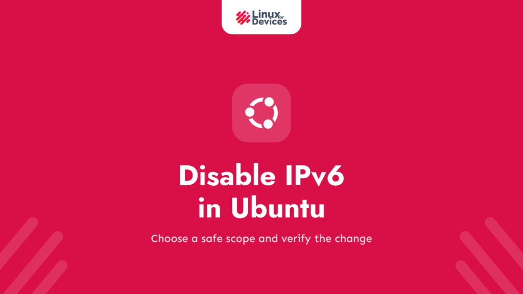 How to Disable IPv6 in Ubuntu