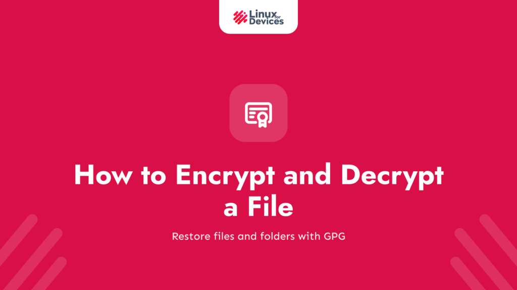 How to encrypt and decrypt a file or Directory on Linux?