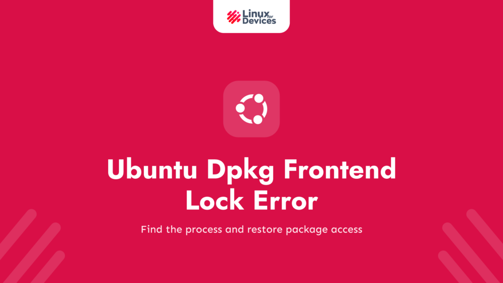 Ubuntu Dpkg Frontend Lock Error: Fix It