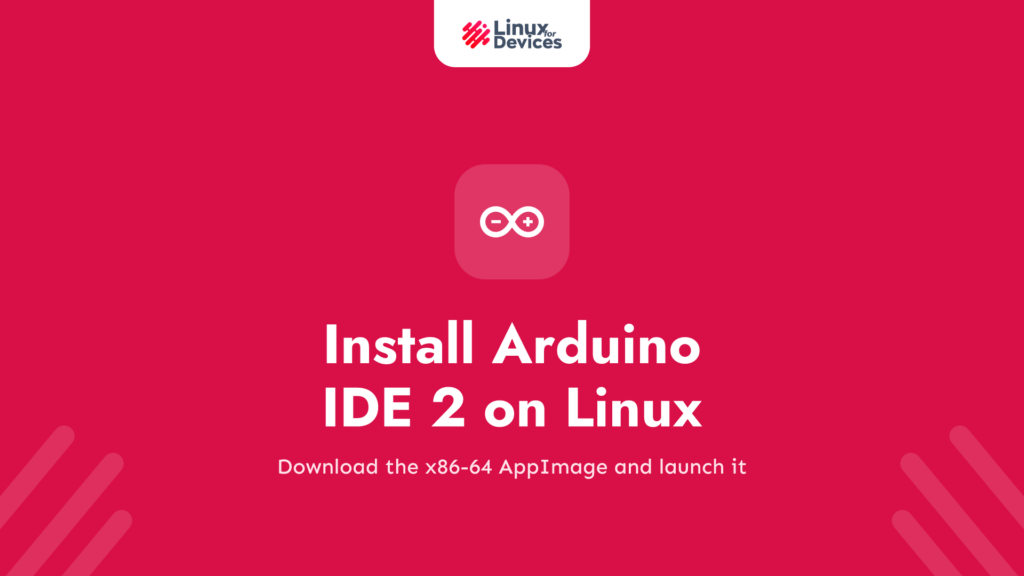 Install Arduino IDE 2 on Linux with the AppImage