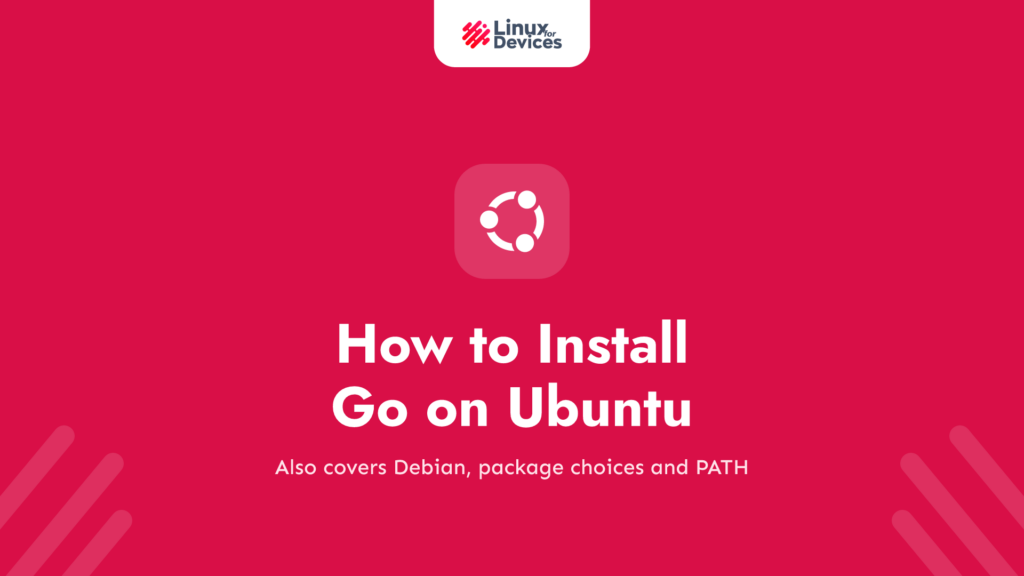 How to Install Go on Ubuntu and Debian