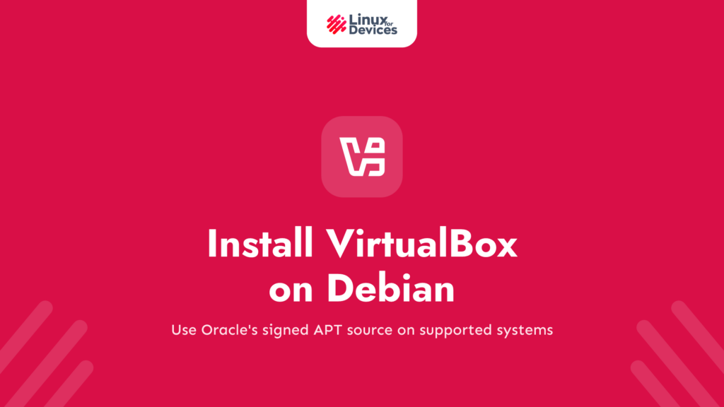 Install VirtualBox on Debian: Oracle APT Guide