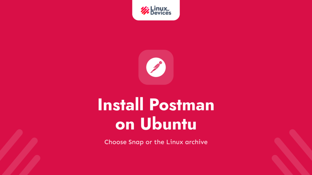 How to Install Postman on Ubuntu Linux