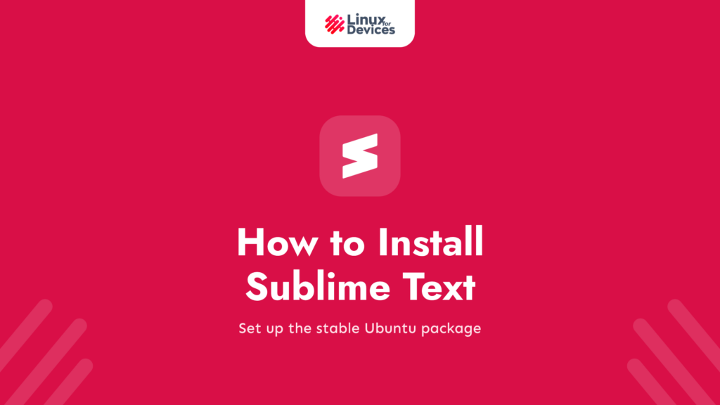How to Install Sublime Text on Ubuntu