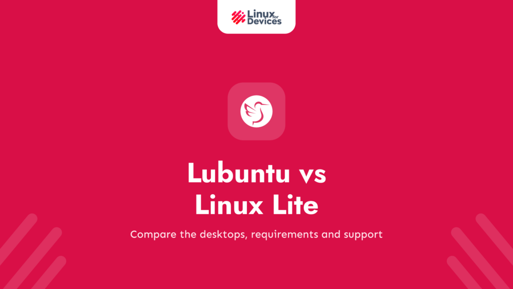 Lubuntu vs Linux Lite: Which Should You Choose?