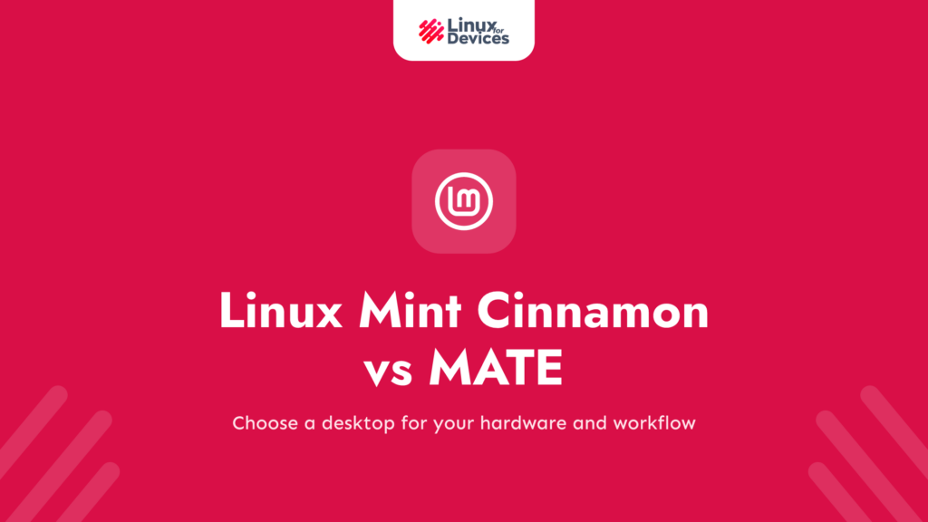 Linux Mint Cinnamon vs MATE
