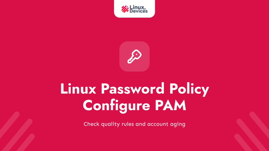 Linux Password Policy: Configure PAM Rules