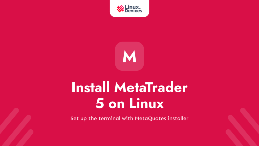 How to Install MetaTrader 5 on Linux